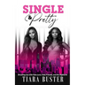 Single and Pretty: Breaking Up with Fake Love, Fake Friends, and the Nightlife