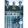 The Watchmakers: A Powerful Ww2 Story of Brotherhood, Survival, and Hope Amid the Holocaust
