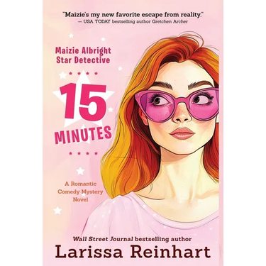 15 Minutes: A Romantic Comedy Mystery Novel