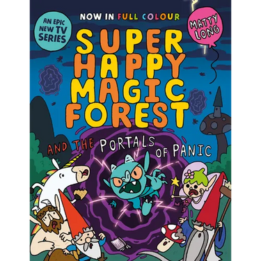 Super Happy Magic Forest and the Portals of Panic: Volume 2