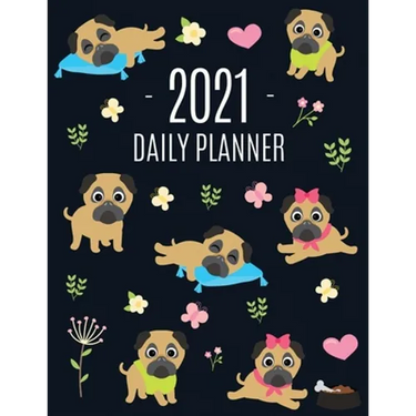 Pug Planner 2021: Funny Tiny Dog Monthly Agenda For All Your Weekly Meetings, Appointments, Office & School Work January - December Calendar Cute Cani