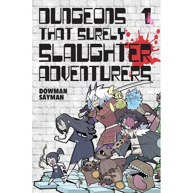 Dungeons That Surely Slaughter Adventurers, Vol. 1