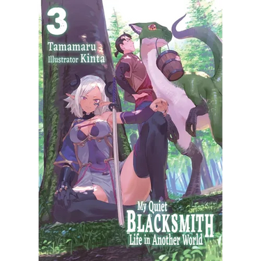My Quiet Blacksmith Life in Another World: Volume 3 (Light Novel)