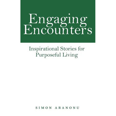 Engaging Encounters: Inspirational Stories for Purposeful Living