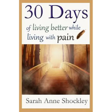 30 Days of Living Better While Living With Pain