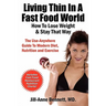 Living Thin In A Fast Food World: How To Lose Weight & Stay That Way