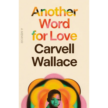 Another Word for Love: A Memoir