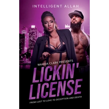 Lickin' License: From Lust to Love to Deception and Death