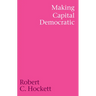 Making Capital Democratic: A Reconstruction of State, Credit, and Finance