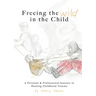 Freeing the Wild in the Child