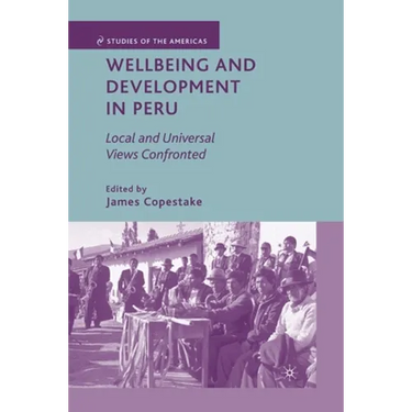 Wellbeing and Development in Peru: Local and Universal Views Confronted