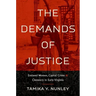 The Demands of Justice: Enslaved Women, Capital Crime, and Clemency in Early Virginia