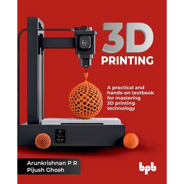 3D Printing: A practical and hands-on textbook for mastering 3D printing technology (English Edition)