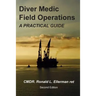 Diver Medic Field Operations: A Practical Guide