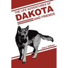 The Life Adventures of Dakota and Friends