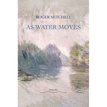 As Water Moves: Poems