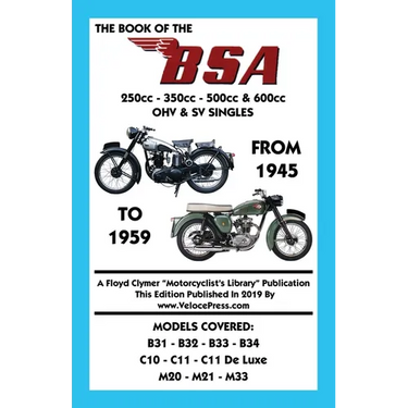 BOOK OF THE BSA (GROUPS B, C & M) 250cc - 350cc - 500cc & 600cc OHV & SV SINGLES FROM 1945 TO 1959