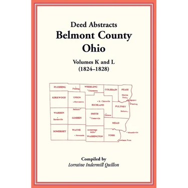 Deed Abstracts, Belmont County, Ohio: Volumes K and L (1824-1828)
