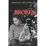 Broken to Dust