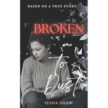 Broken to Dust