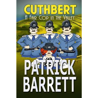 A Fair Cop in the Valley (Cuthbert Book 9)