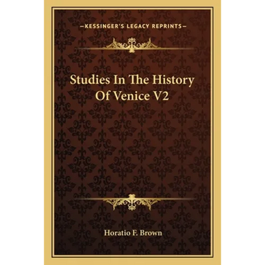 Studies In The History Of Venice V2