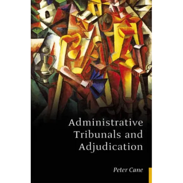 Administrative Tribunals and Adjudication