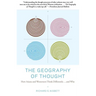The Geography of Thought: How Asians and Westerners Think Differently...and Why