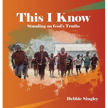 This I Know: Standing on God's Truths