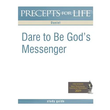 Precepts for Life Study Guide: Dare to Be God's Messenger (Daniel)