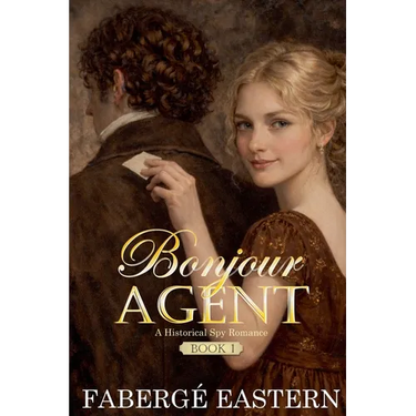 Bonjour Agent: Historical Spy Romance (Book 1)