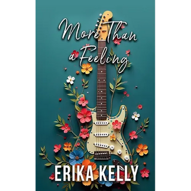 More Than A Feeling (Alternate Special Edition Cover Rock Star Romance Book 4)