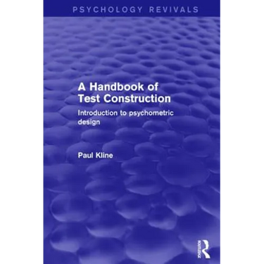 A Handbook of Test Construction: Introduction to Psychometric Design