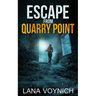 Escape from Quarry Point: A Psychological Thriller Set in a Haunted Asylum
