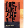 The Dirt She Ate: Selected and New Poems