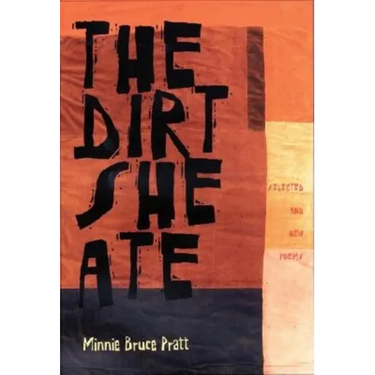 The Dirt She Ate: Selected and New Poems