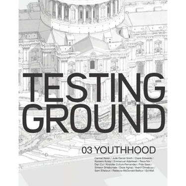 Testing Ground 03: Youthhood