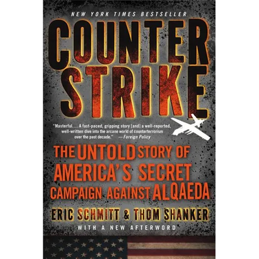 Counterstrike: The Untold Story of America's Secret Campaign Against Al Qaeda