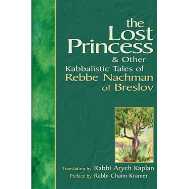 The Lost Princess: And Other Kabbalistic Tales of Rebbe Nachman of Breslov