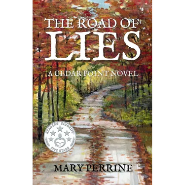 The Road of Lies: A Cedar Point Novel