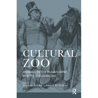 Cultural Zoo: Animals in the Human Mind and Its Sublimation