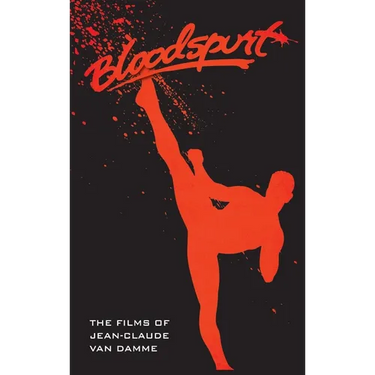 The Films of Jean-Claude Van Damme (hardback)