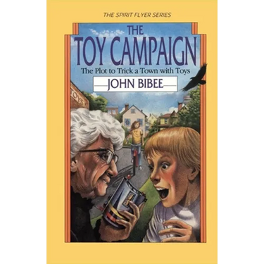 The Toy Campaign: The Plot to Trick a Town with Toys