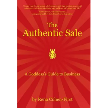 The Authentic Sale: A Goddess's Guide to Business