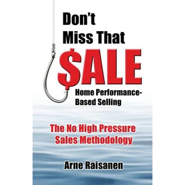 Don't Miss That Sale: Home Performance - Based Selling