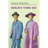 Berlin's Third Sex