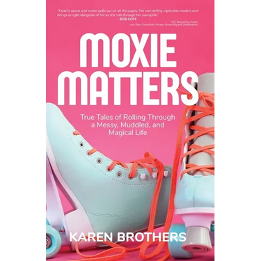 Moxie Matters