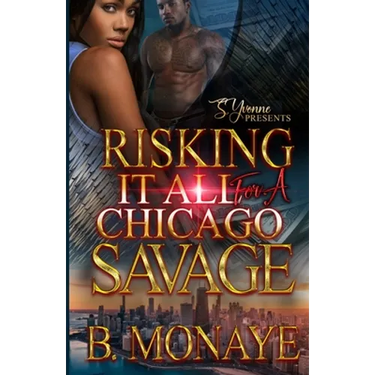 Risking It All For A Chicago Savage