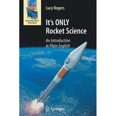 It's ONLY Rocket Science: An Introduction in Plain English