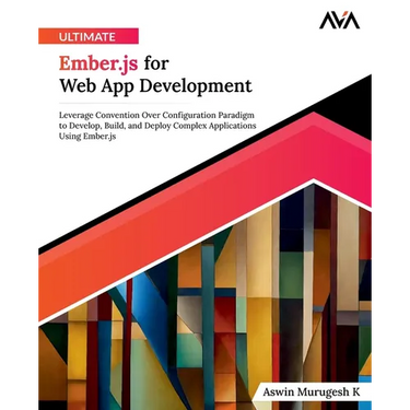Ultimate Ember.js for Web App Development